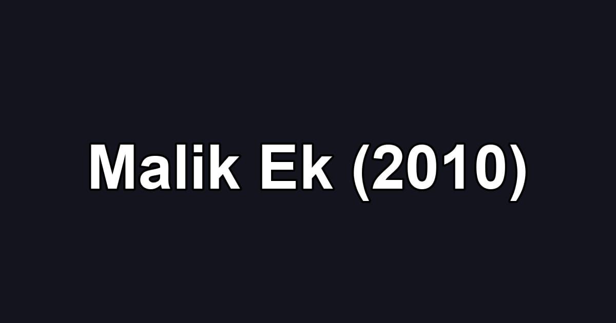 Malik Ek (2010)