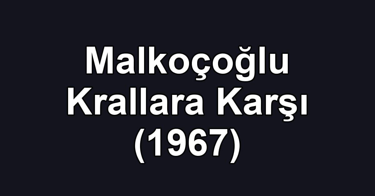 Malkoçoğlu Krallara Karşı (1967)