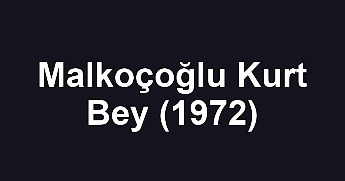 Malkoçoğlu Kurt Bey (1972)