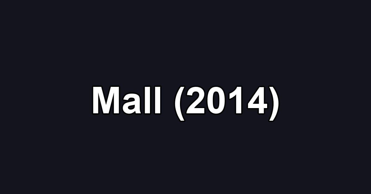 Mall (2014)