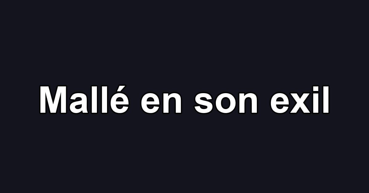 Mallé en son exil