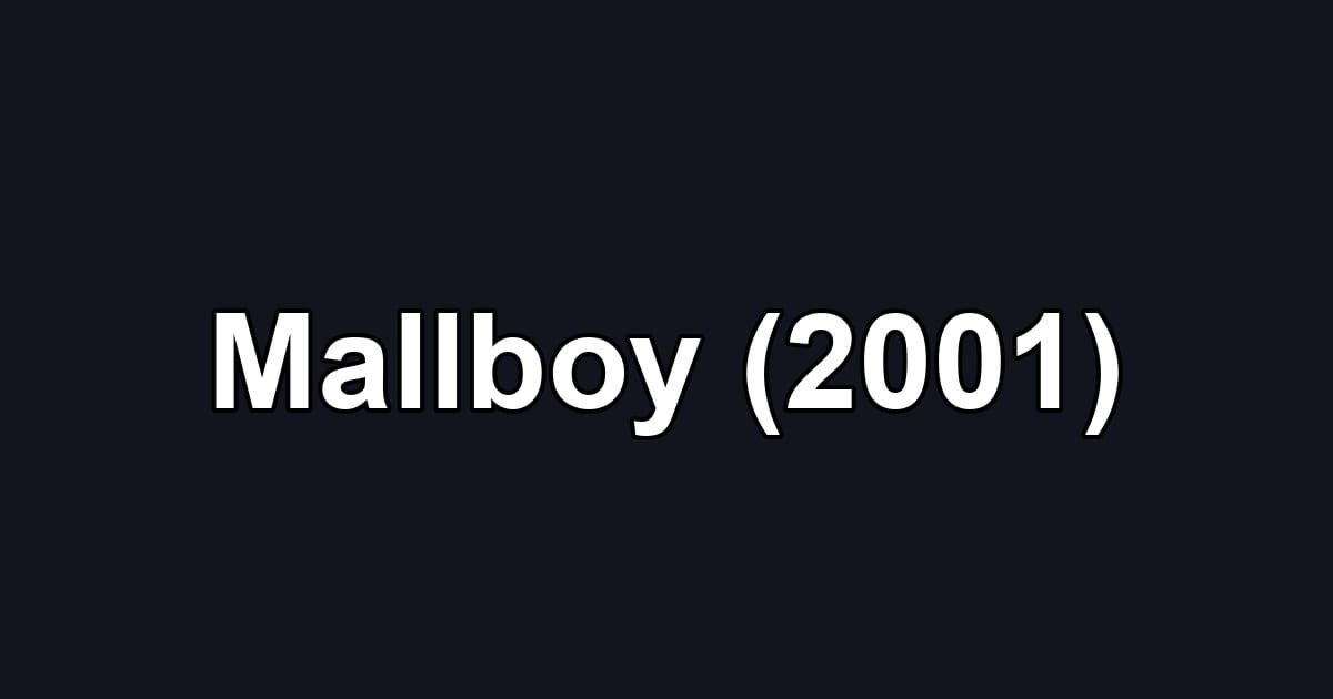 Mallboy (2001)