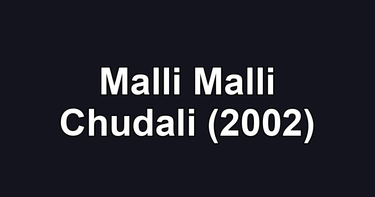 Malli Malli Chudali (2002)