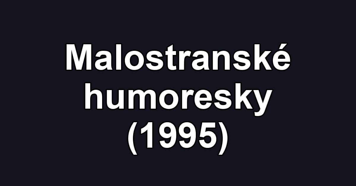 Malostranské humoresky (1995)
