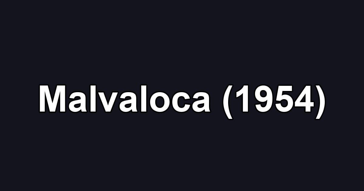 Malvaloca (1954)
