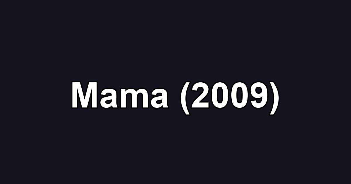 Mama (2009)