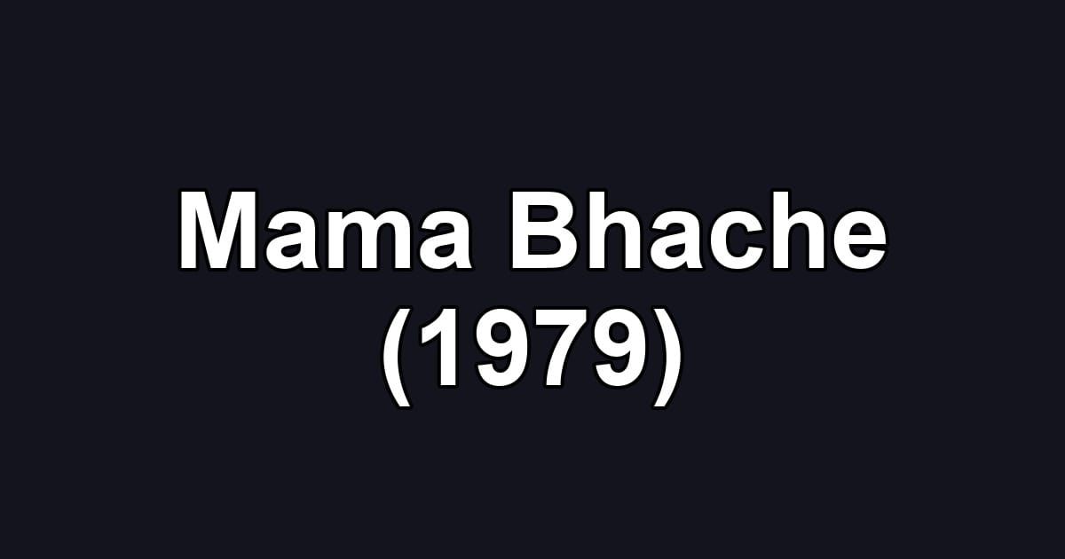 Mama Bhache (1979)