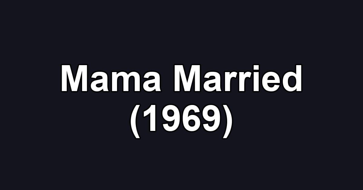 Mama Married (1969)