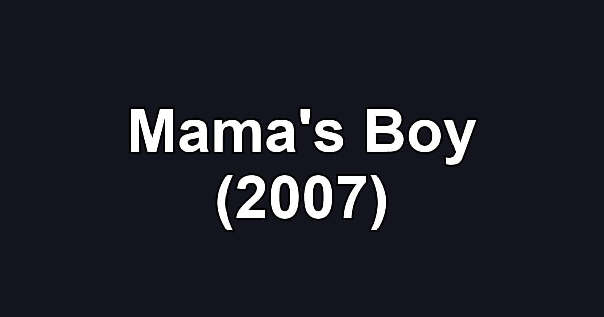 Mama's Boy (2007)