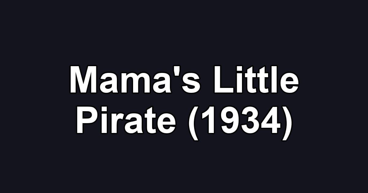 Mama's Little Pirate (1934)