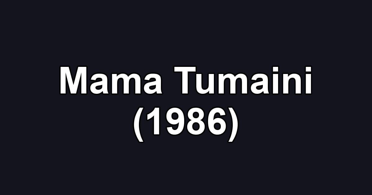 Mama Tumaini (1986)