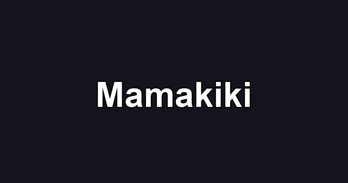 Mamakiki