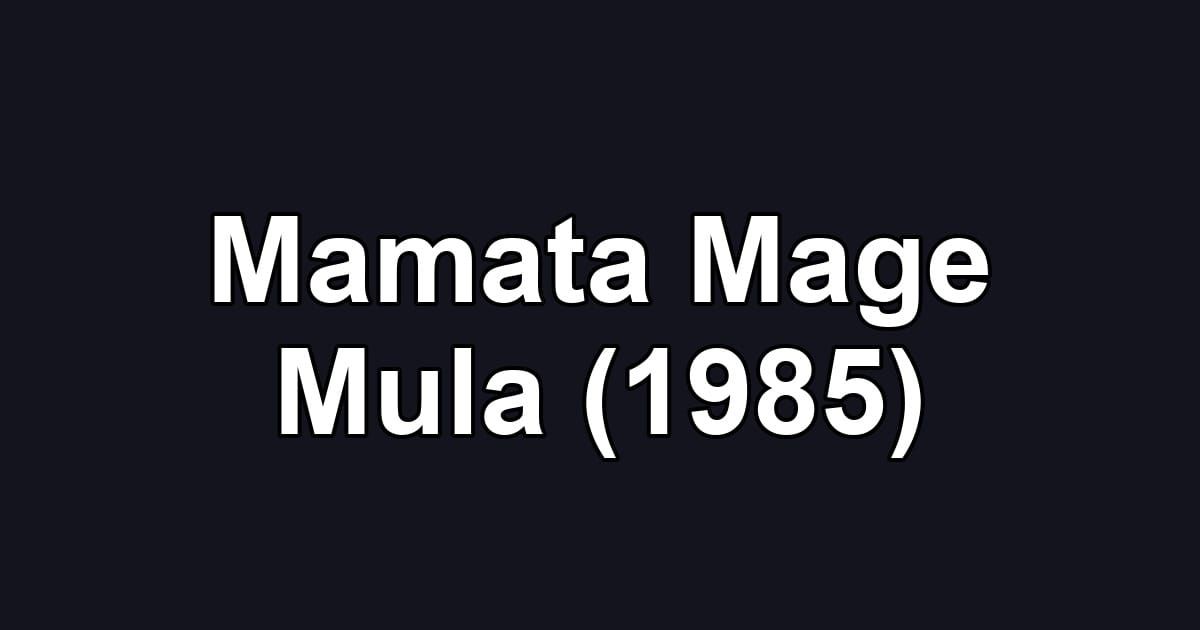 Mamata Mage Mula (1985)