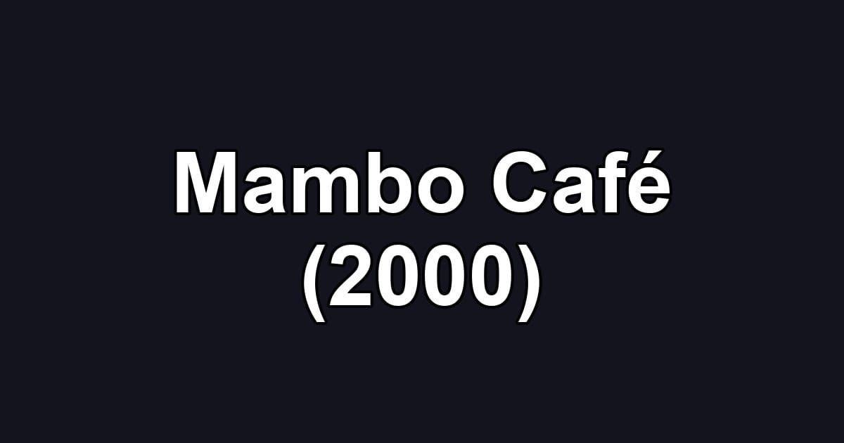 Mambo Café (2000)
