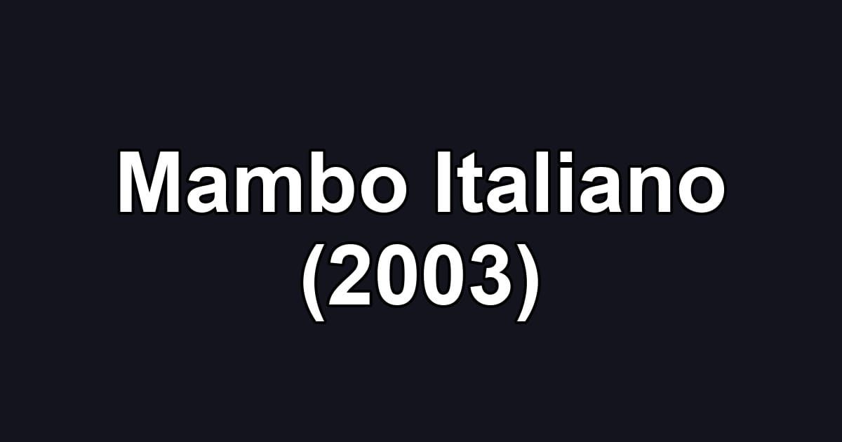 Mambo Italiano (2003)