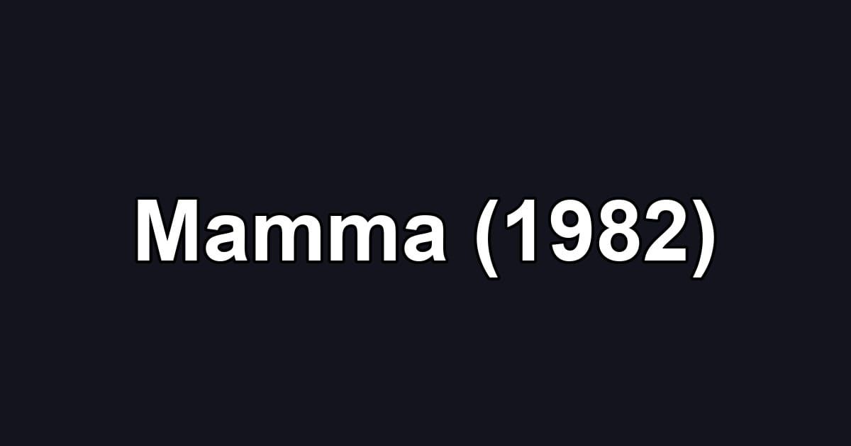 Mamma (1982)