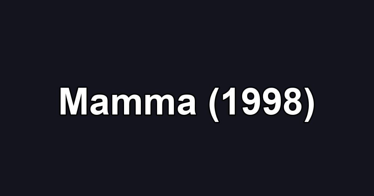 Mamma (1998)