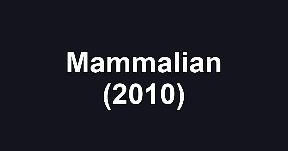 Mammalian (2010)