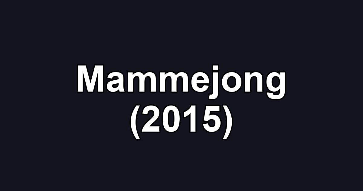 Mammejong (2015)