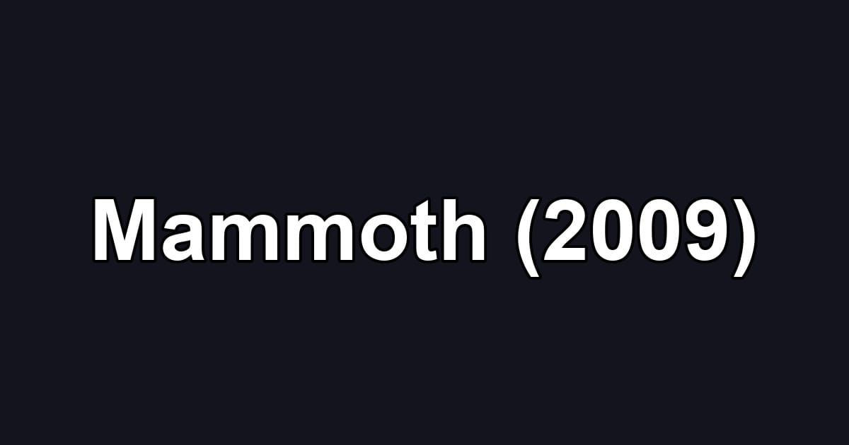 Mammoth (2009)