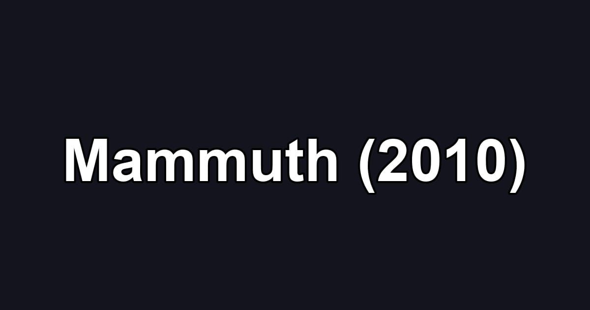 Mammuth (2010)
