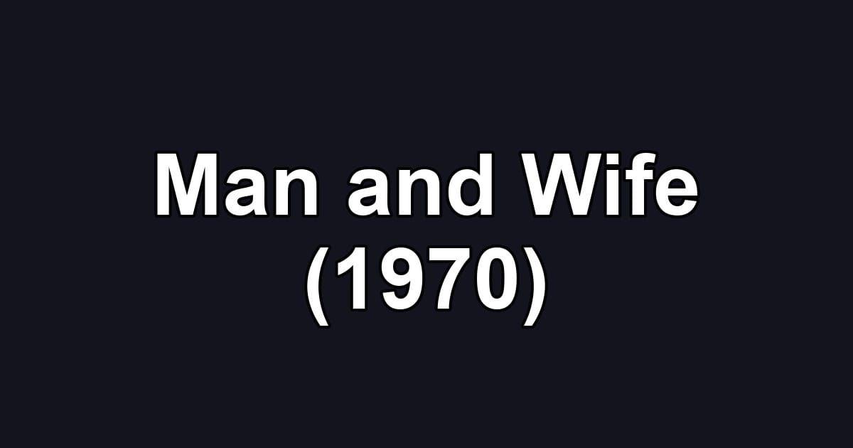 Man and Wife (1970)