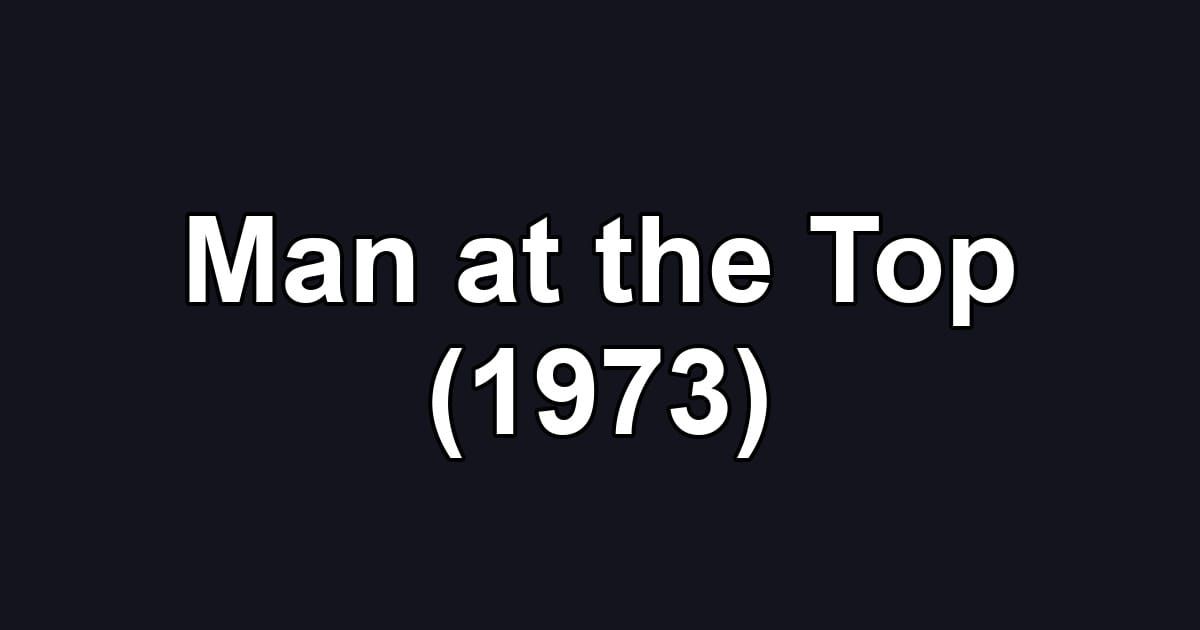 Man at the Top (1973)
