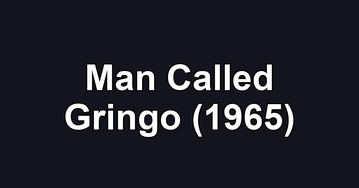 Man Called Gringo (1965)