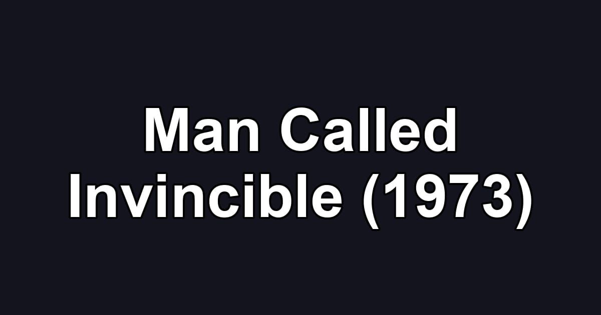 Man Called Invincible (1973)