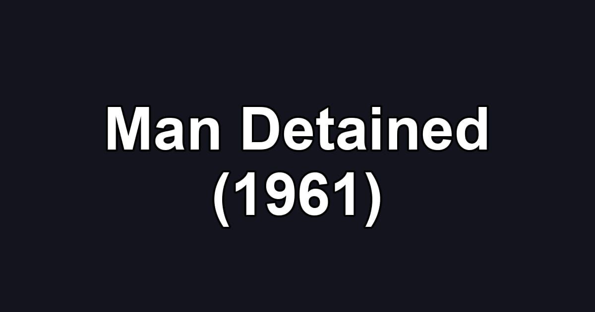 Man Detained (1961)
