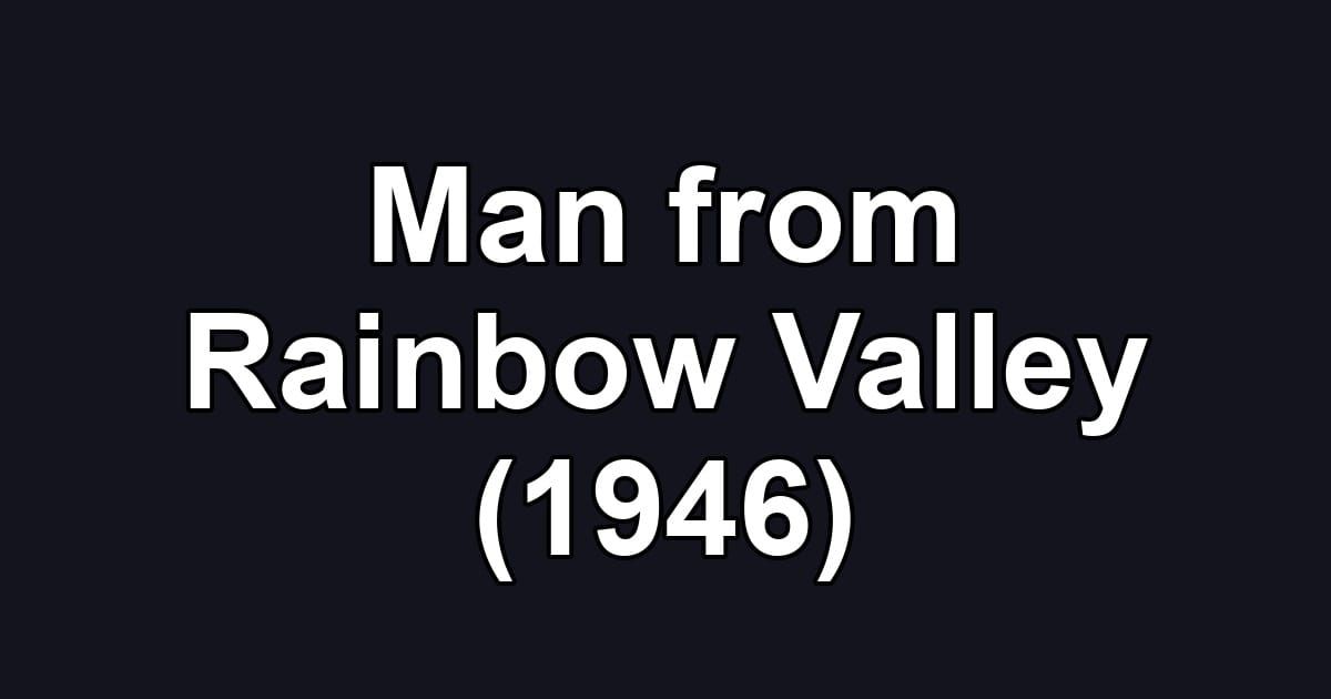Man from Rainbow Valley (1946)