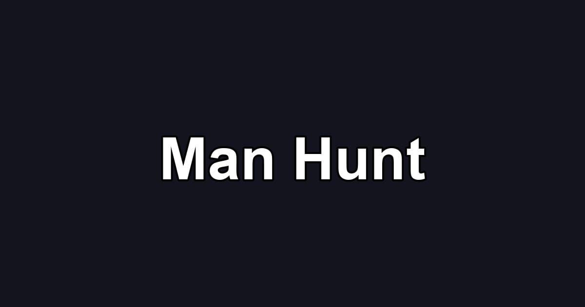 Man Hunt