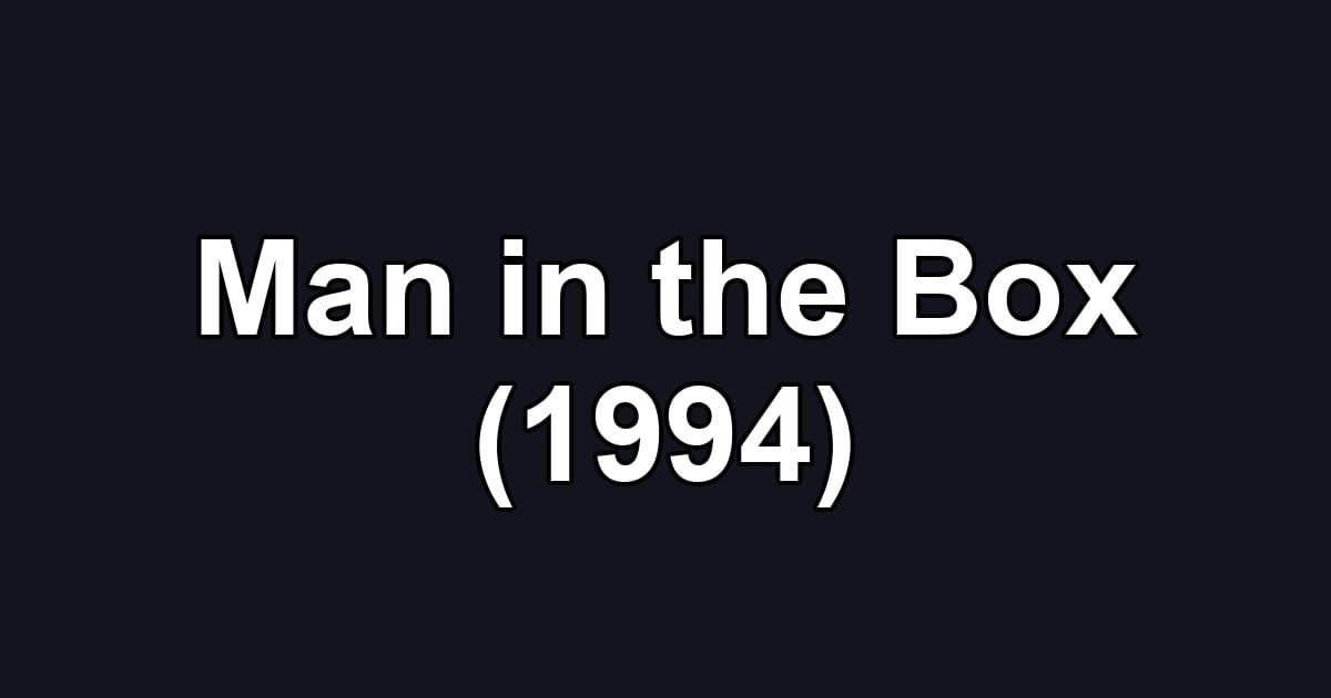Man in the Box (1994)