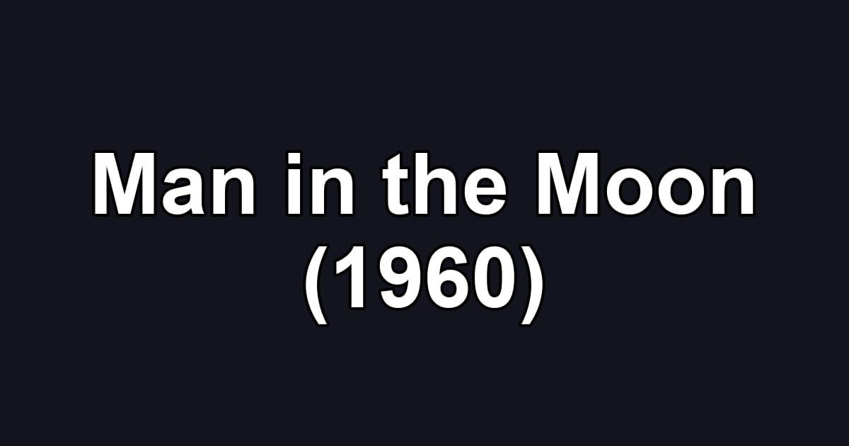 Man in the Moon (1960)