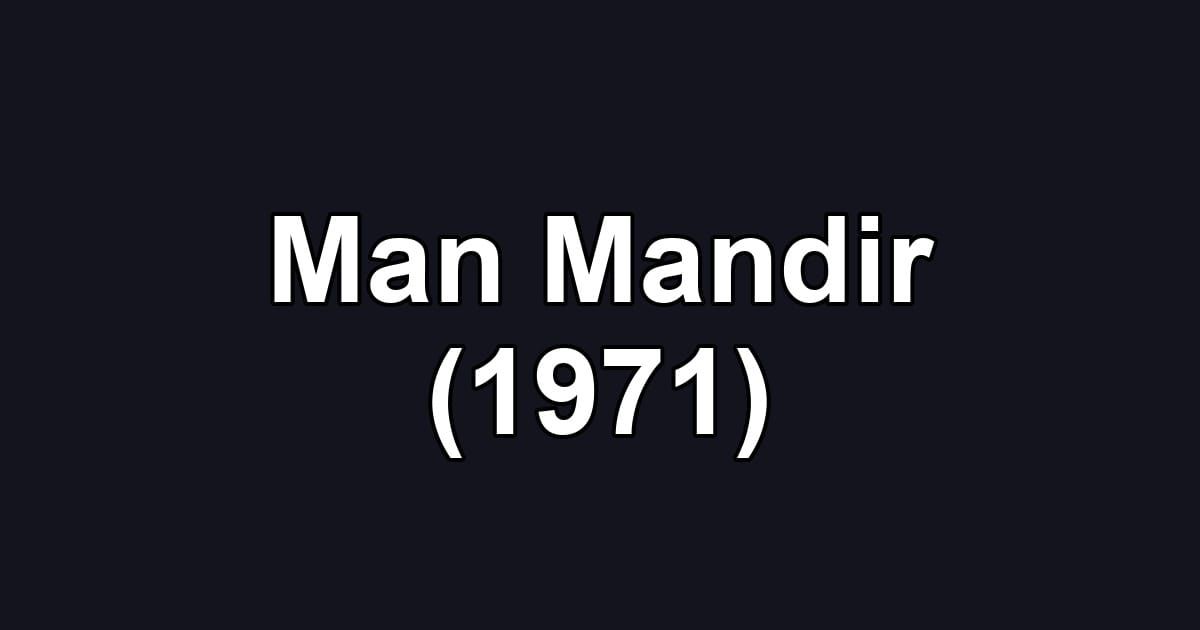 Man Mandir (1971)