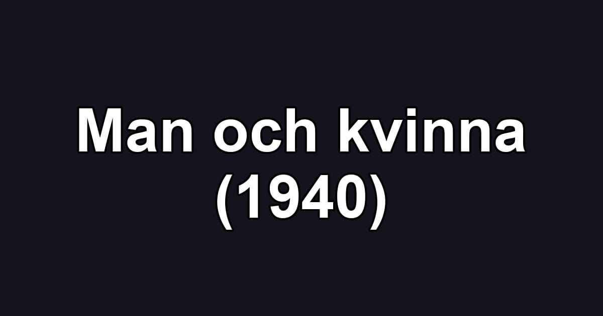 Man och kvinna (1940)