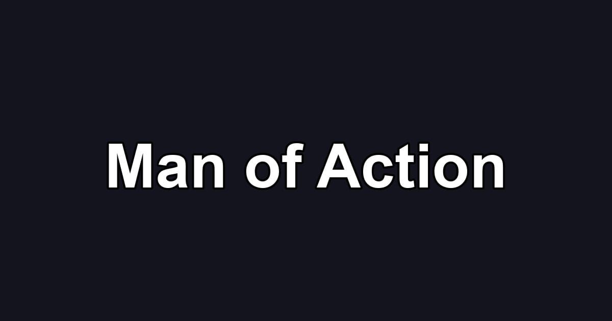 Man of Action