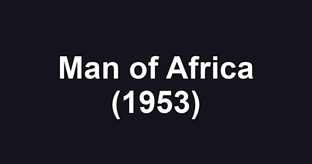 Man of Africa (1953)