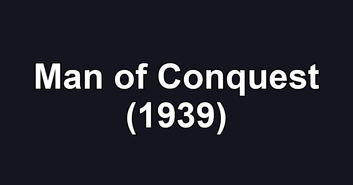 Man of Conquest (1939)