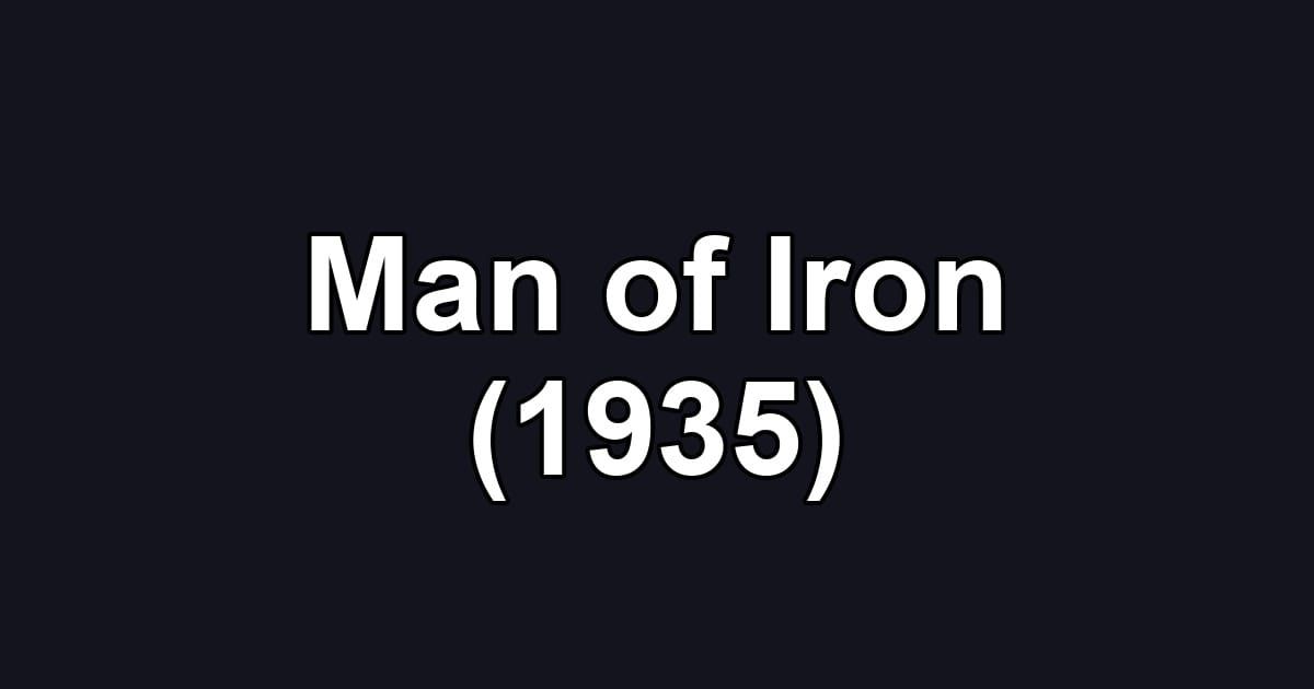 Man of Iron (1935)