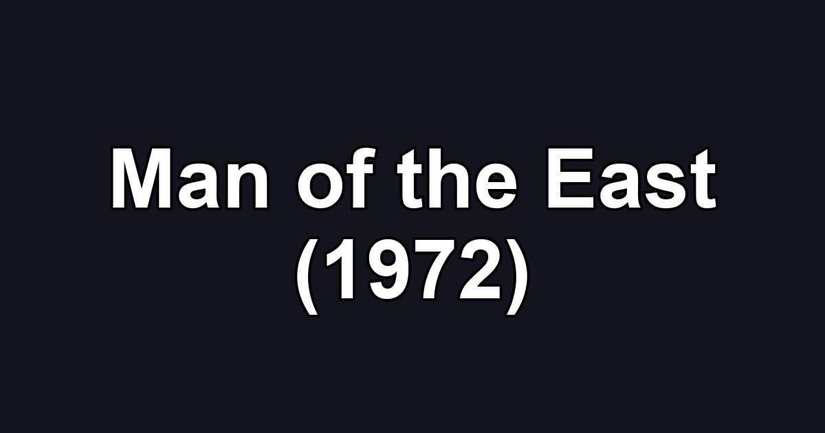 Man of the East (1972)