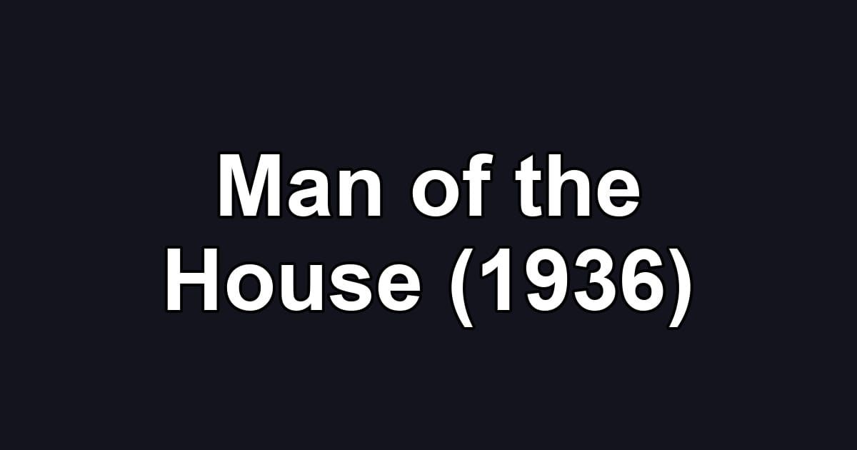 Man of the House (1936)