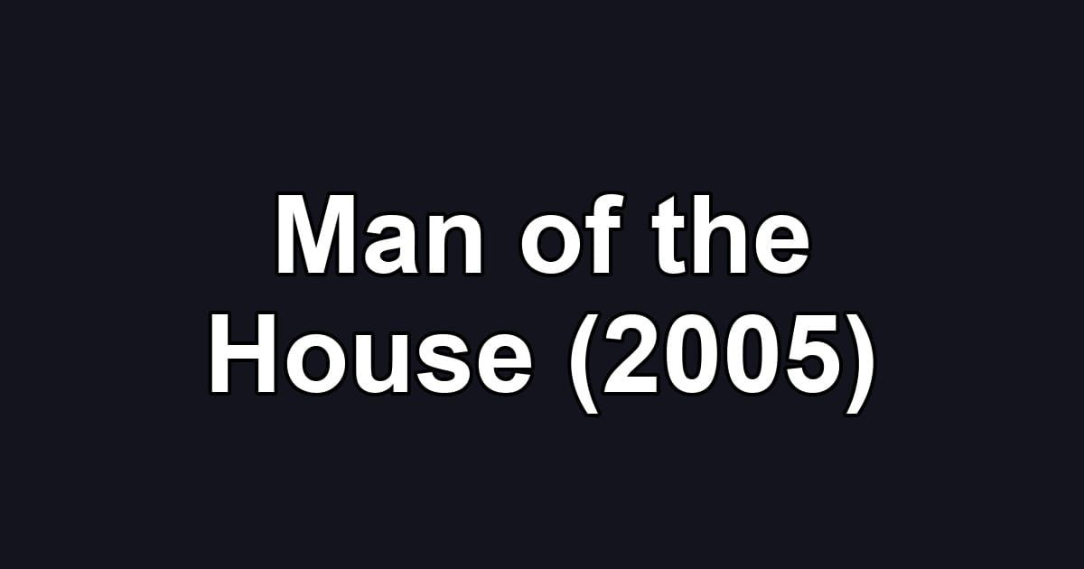 Man of the House (2005)