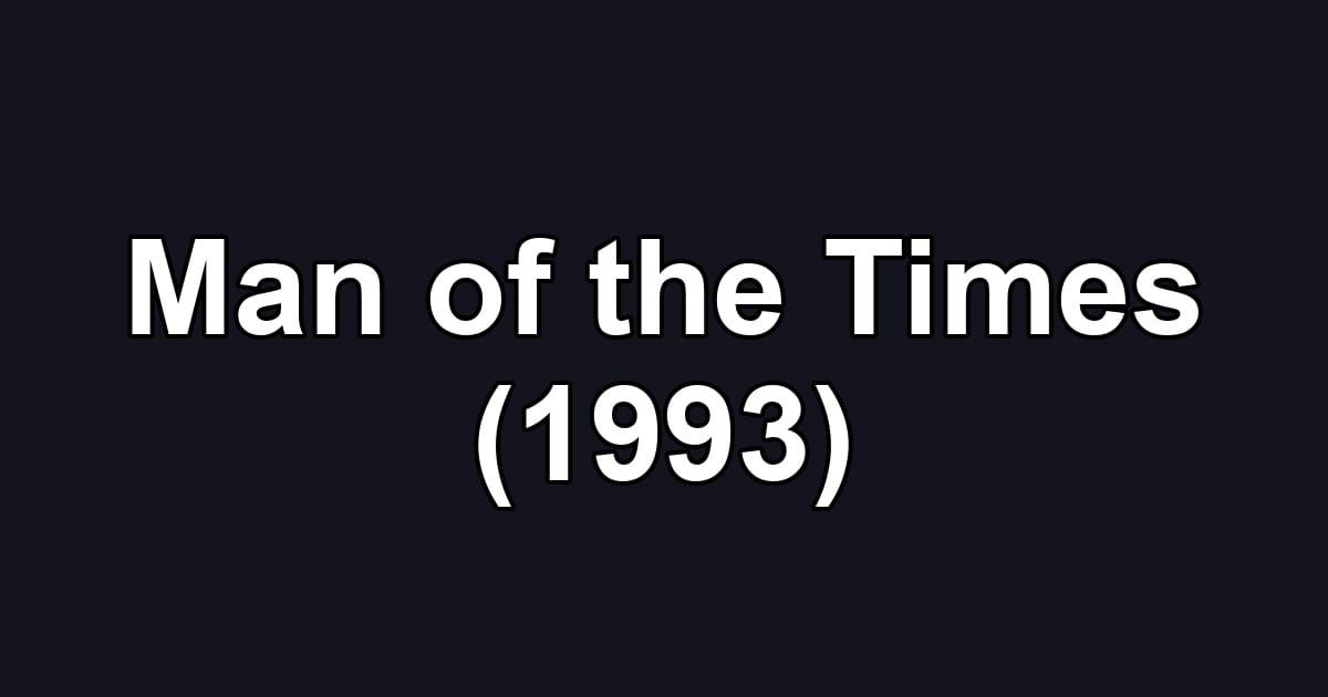 Man of the Times (1993)