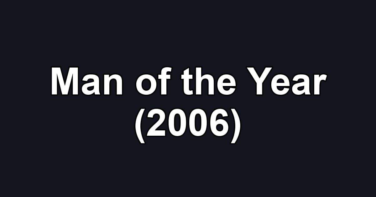 Man of the Year (2006)