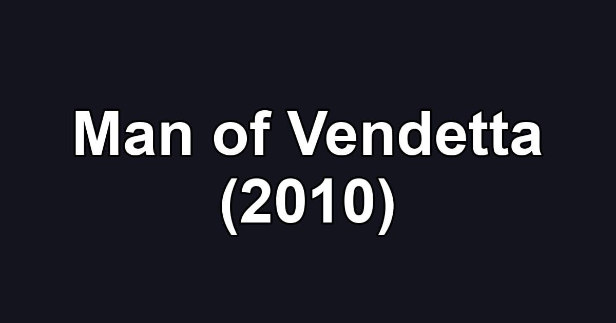 Man of Vendetta (2010)