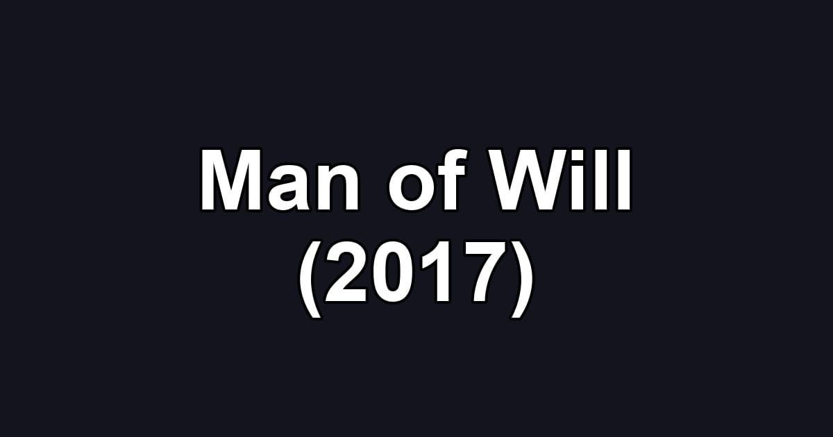 Man of Will (2017)