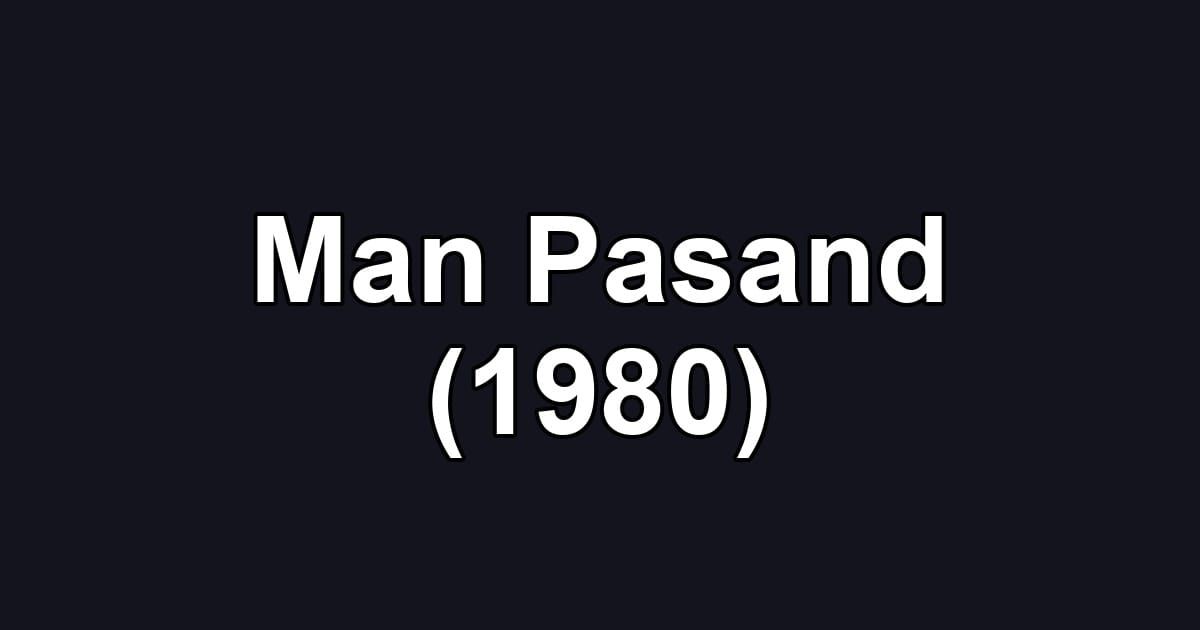 Man Pasand (1980)