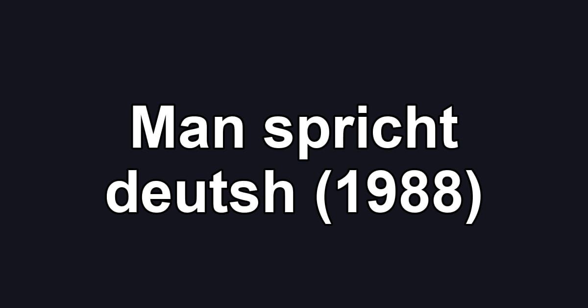 Man spricht deutsh (1988)