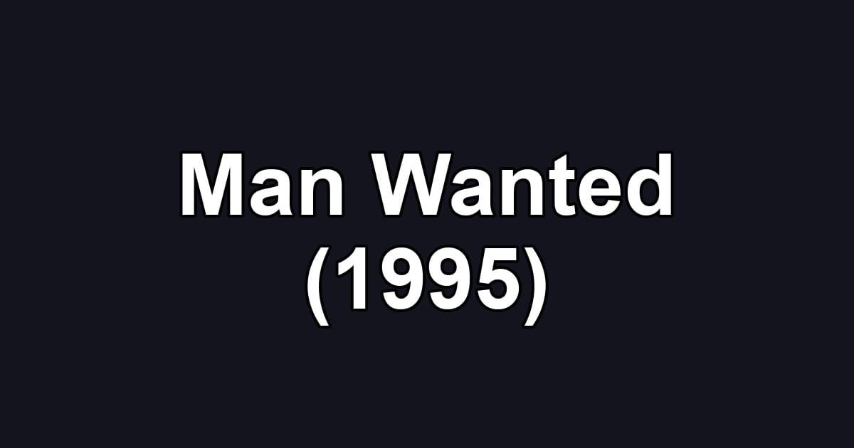 Man Wanted (1995)